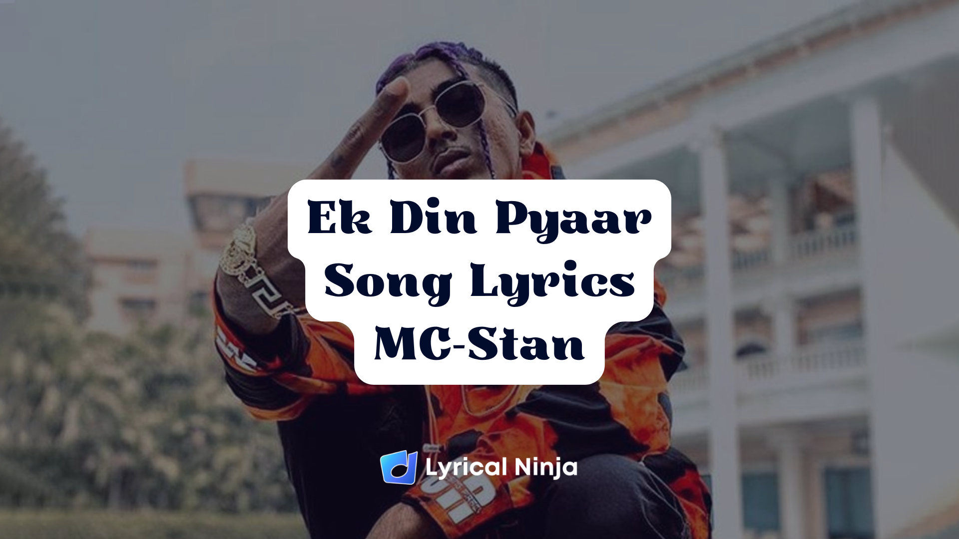 Ek Din Pyaar Song Lyrics MC-Stan