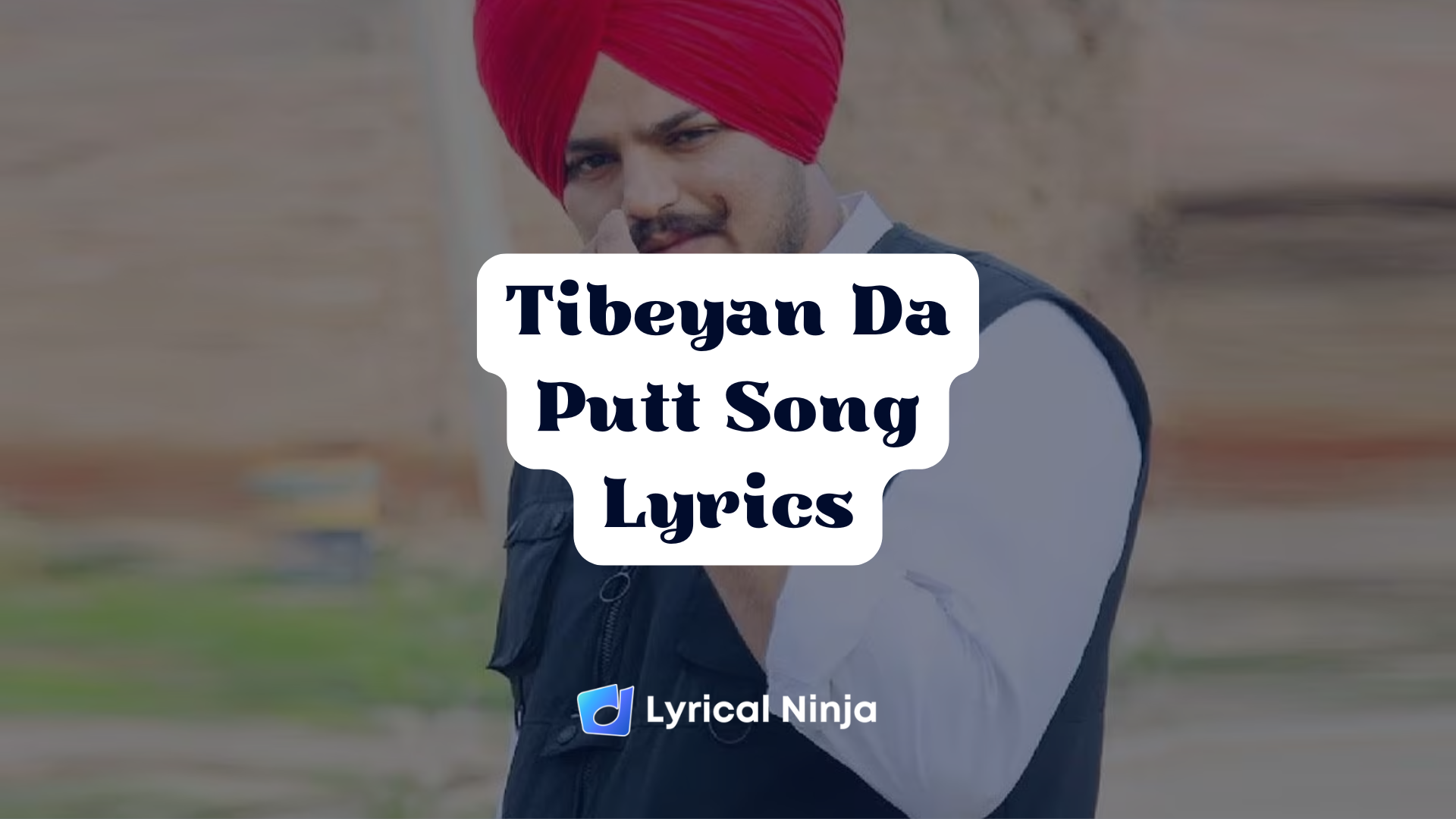 Tibeyan Da Putt Song Lyrics-Sidu Moose Wala